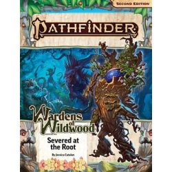 Pathfinder Adventure Path: Severed at the Root (Wardens of Wildwood 2 of 3) (P2) - EN-PZO15202-SC