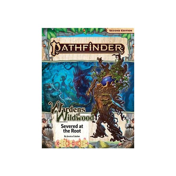 Pathfinder Adventure Path: Severed at the Root (Wardens of Wildwood 2 of 3) (P2) - EN-PZO15202-SC