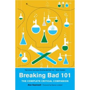 Breaking Bad 101: The Complete Critical Companion - EN-32140