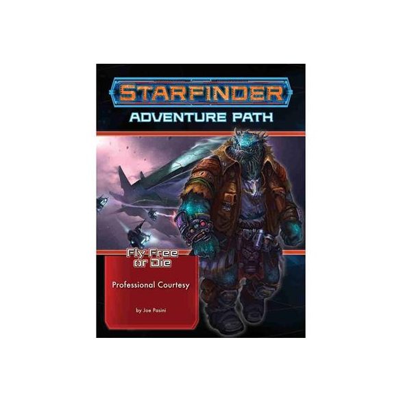 Starfinder Adventure Path: Professional Courtesy (Fly Free or Die 3 of 6) - EN-PZO7236