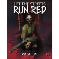 Vampire: The Masquerade 5 th Edition Roleplaying Game Let the Streets Run Red Sourcebook - EN-RGS01110