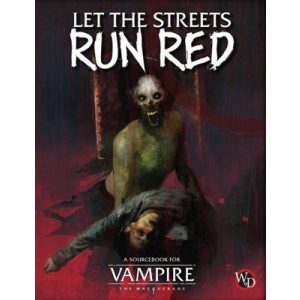 Vampire: The Masquerade 5 th Edition Roleplaying Game Let the Streets Run Red Sourcebook - EN-RGS01110