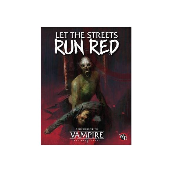 Vampire: The Masquerade 5 th Edition Roleplaying Game Let the Streets Run Red Sourcebook - EN-RGS01110