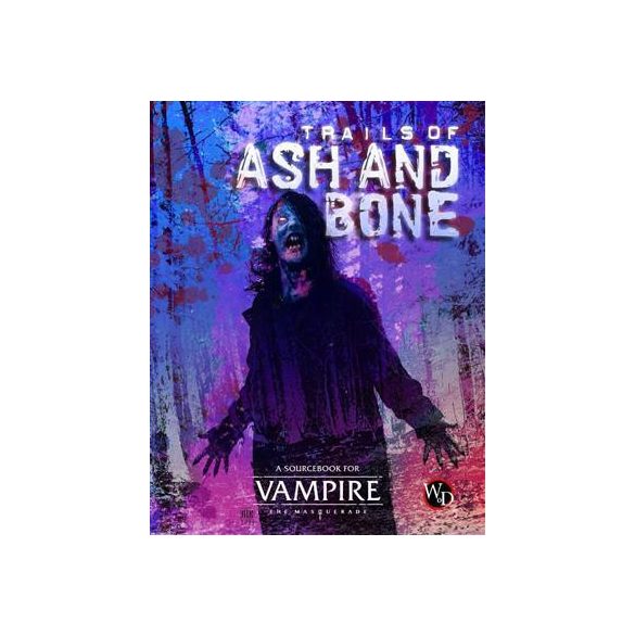 Vampire: The Masquerade 5 th Edition Roleplaying Game Trails of Ash and Bone Sourcebook - EN-RGS01111