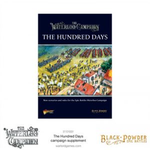 Black Powder Epic Battles: The Hundred Days Campaign Supplement - EN-311010001
