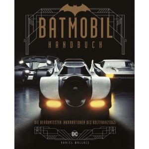 Batmobil - Die berühmtesten Inkarnationen des Kultfahrzeugs - DE-588782