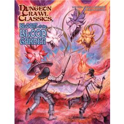 Dungeon Crawl Classics #103 - Bloom of the Blood Garden - EN-GMG5113